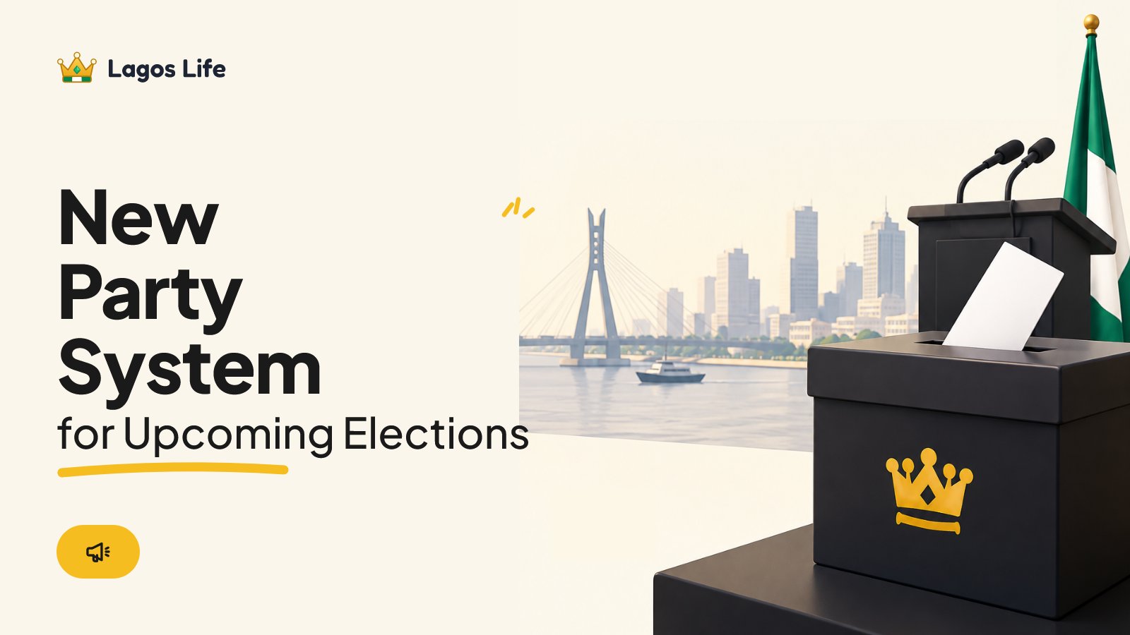 Official LagosLife New Party System for Upcoming Elections graphic with a ballot box and podium
